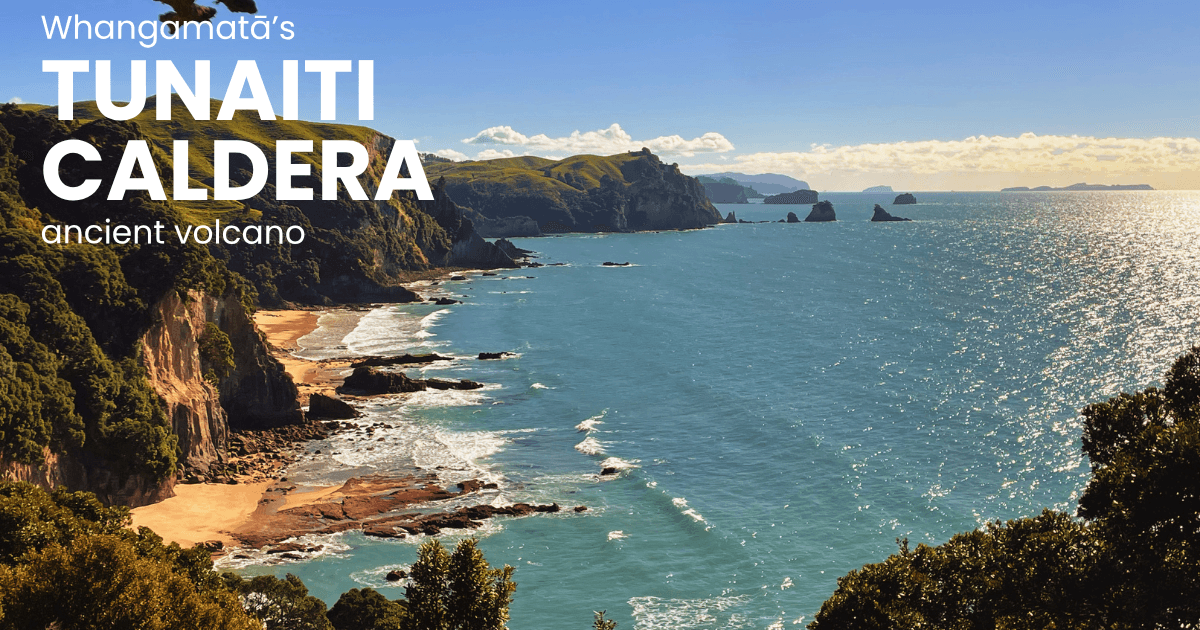 The Lost Volcano of Whangamatā: Discovering the Ancient Tunaiti Caldera